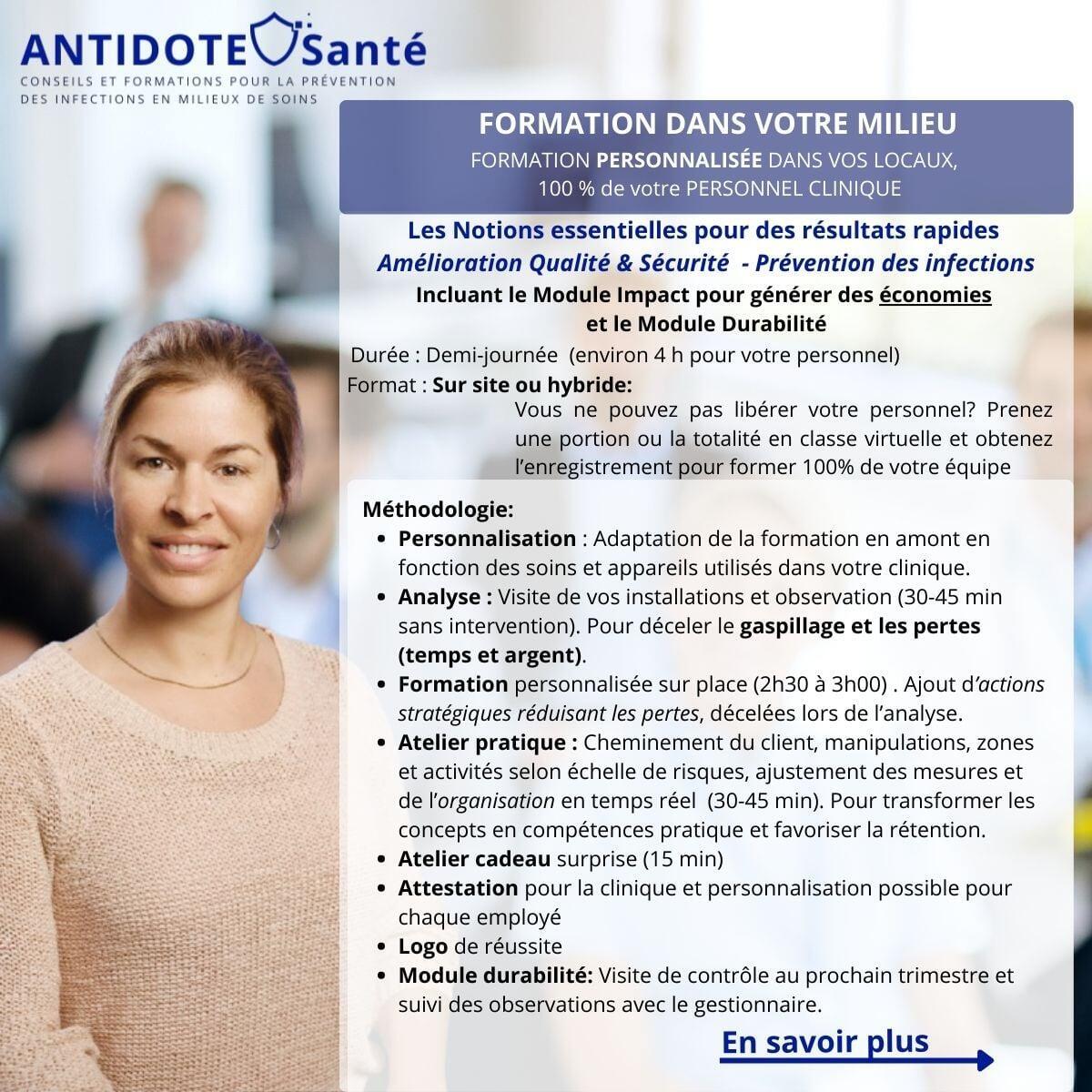 Formation dans votre milieu, adaptée à votre secteur tout votre personnel. Notions essentielles pour des résultats rapides d'amélioration continue de la qualité et sécurité. Prévention des infections 